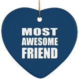 Most Awesome Friend - Heart Ornament