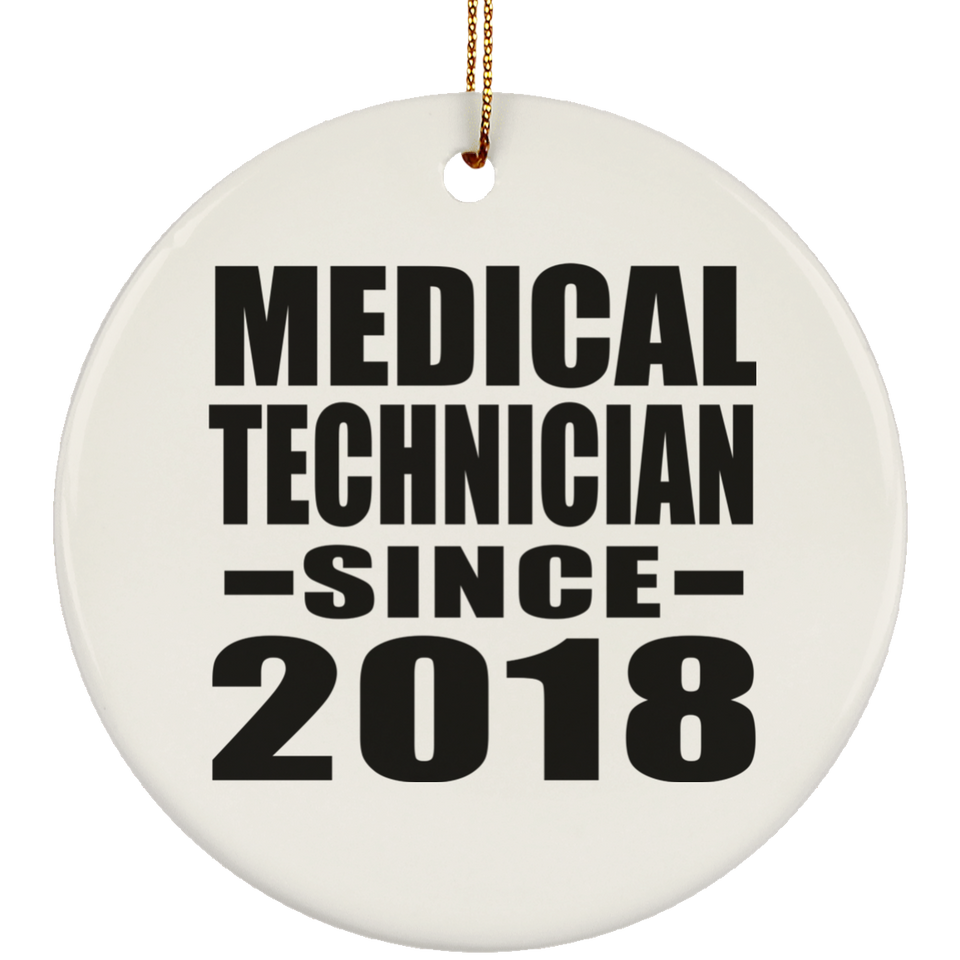 Medical Technician Since 2018 - Circle Ornament