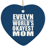 Evelyn World's Okayest Mom - Heart Ornament