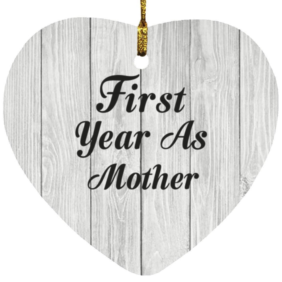 First Year As Mother - Heart Ornament F