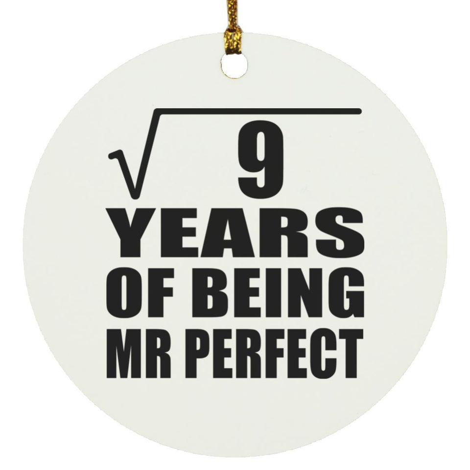 3rd Anniversary Square Root of 9 Years of Mr Perfect - Circle Ornament
