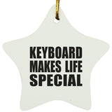 Keyboard Makes Life Special - Star Ornament