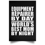 Equipment Repairer By Day World's Best Mom By Night - Poster Portrait