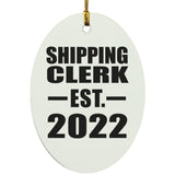 Shipping Clerk Established EST. 2022 - Oval Ornament