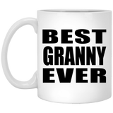 Best Granny Ever - 11 Oz Coffee Mug