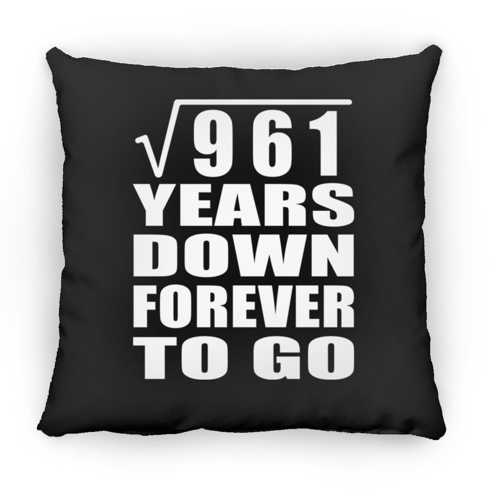 31st Anniversary Square Root of 961 Years Down Forever To Go - Throw Pillow Black