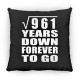 31st Anniversary Square Root of 961 Years Down Forever To Go - Throw Pillow Black