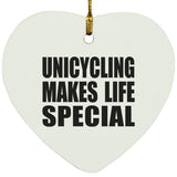 Unicycling Makes Life Special - Heart Ornament