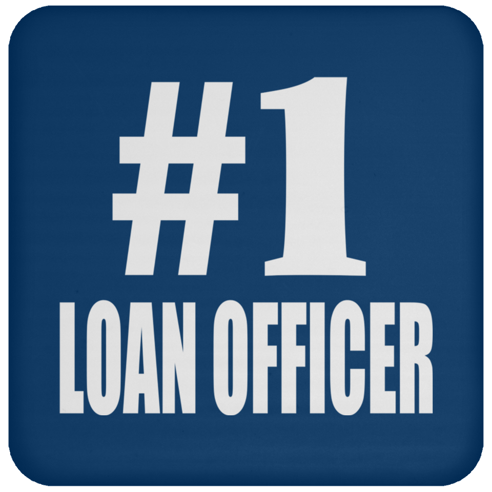 Number One #1 Loan Officer - Drink Coaster