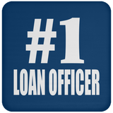 Number One #1 Loan Officer - Drink Coaster