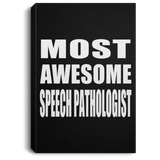 Most Awesome Speech Pathologist - Canvas Portrait