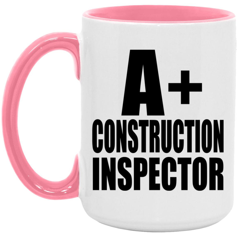 A+ Construction Inspector - 15oz Accent Mug Pink