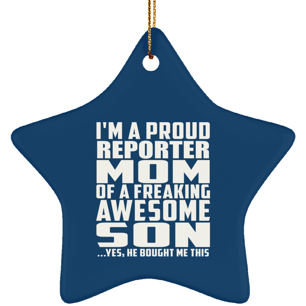 Proud Reporter Mom Of Awesome Son - Star Ornament