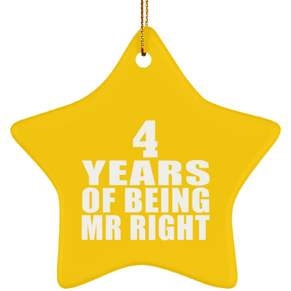 4th Anniversary 4 Years Of Being Mr Right - Star Ornament