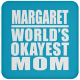 Margaret World's Okayest Mom - Drink Coaster