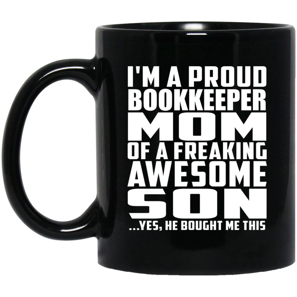 Proud Bookkeeper Mom Of Awesome Son - 11 Oz Coffee Mug Black
