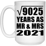 95th Anniversary Square Root of 9025 Years As Mr & Mrs 2021 - 15oz Coffee Mug