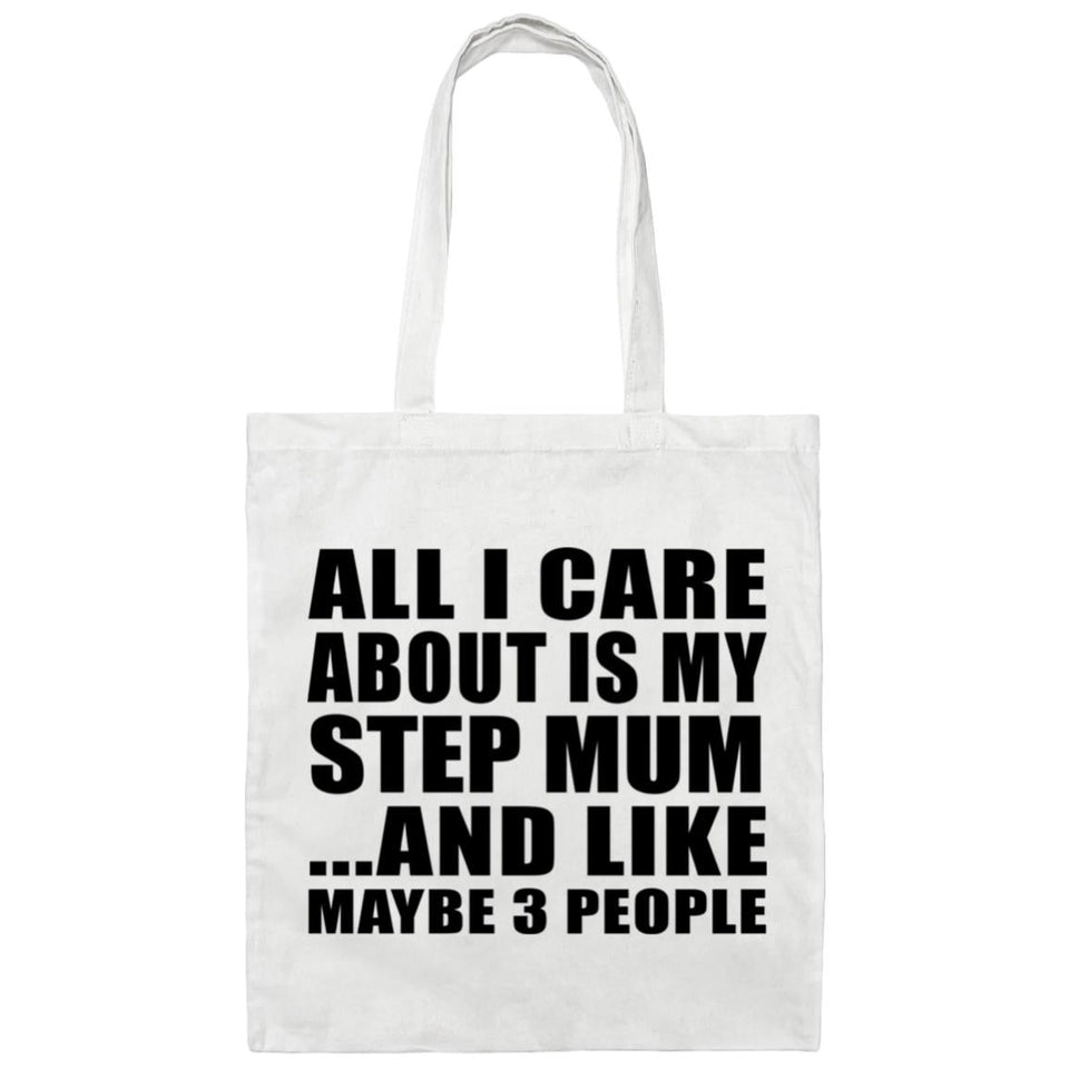 All I Care About Is My Step Mum - Tote Bag White