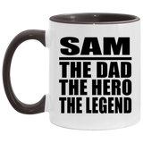 Sam The Dad The Hero The Legend - 11oz Accent Mug Black
