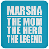 Marsha The Mom The Hero The Legend - Drink Coaster