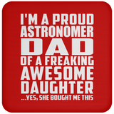Proud Astronomer Dad Of Awesome Daughter - Drink Coaster