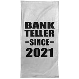Bank Teller Since 2021 - Hand Towel