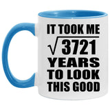 61st Birthday Took Square Root of 3721 Years To Look Good - 11oz Accent Mug Blue