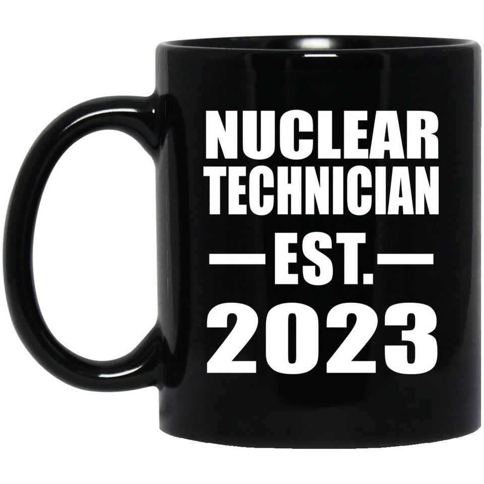 Nuclear Technician Established EST. 2023 - 11oz Coffee Mug Black