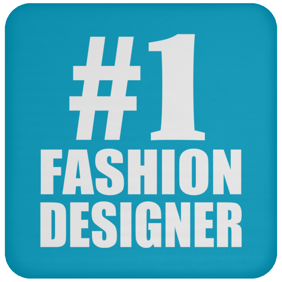Number One #1 Fashion Designer - Drink Coaster