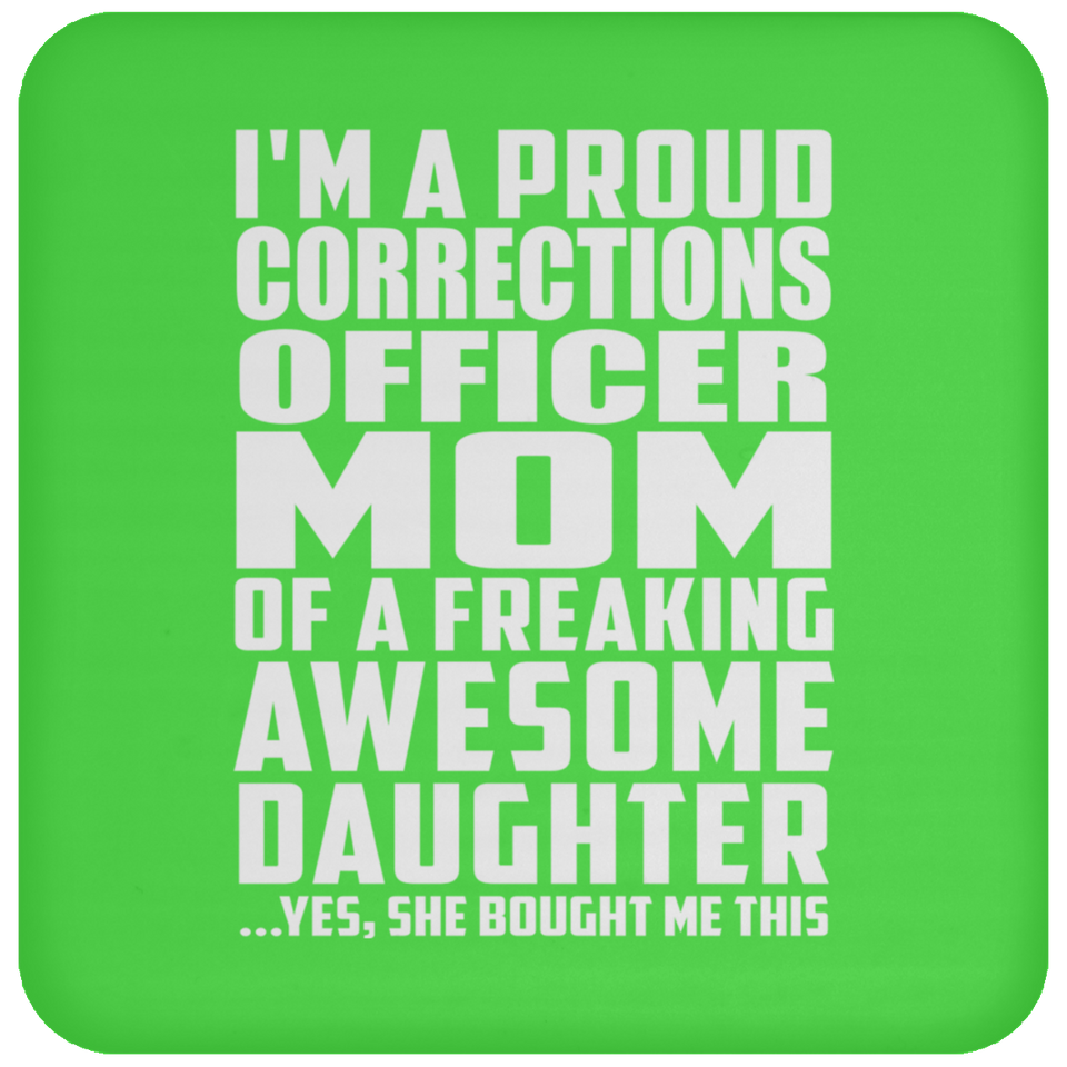 Proud Corrections Officer Mom Of Awesome Daughter - Drink Coaster