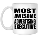 Most Awesome Advertising Executive - 11 Oz Coffee Mug