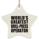 World's Greatest Drill-Press Operator - Star Ornament
