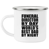 Funeral Director By Day World's Best Dad By Night - 12oz Camping Mug