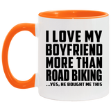 I Love My Boyfriend More Than Road Biking - 11oz Accent Mug Orange
