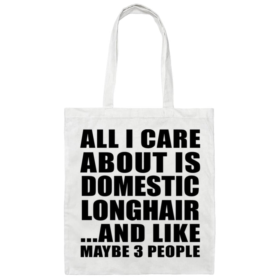 All I Care About Is Domestic Longhair - Tote Bag White