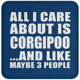 All I Care About Is Corgipoo - Drink Coaster