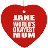 Jane World's Okayest Mum - Heart Ornament
