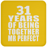31st Anniversary 31 Years Of Being Mr Perfect - Drink Coaster