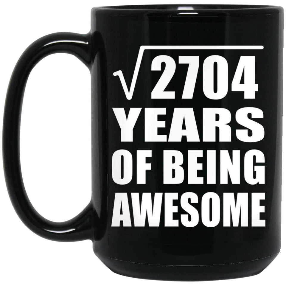 52nd Birthday Square Root of 2704 Years of Being Awesome - 15oz Coffee Mug Black