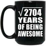 52nd Birthday Square Root of 2704 Years of Being Awesome - 15oz Coffee Mug Black