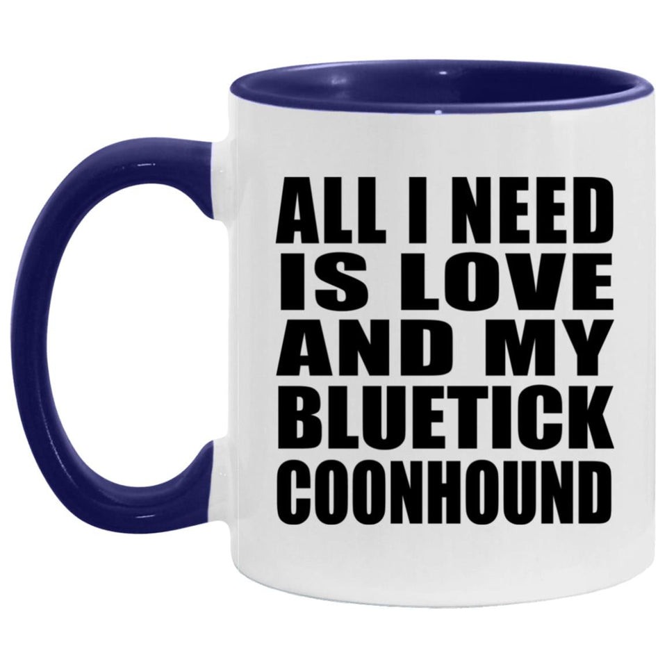 All I Need Is Love And My Bluetick Coonhound - 11oz Accent Mug Purple