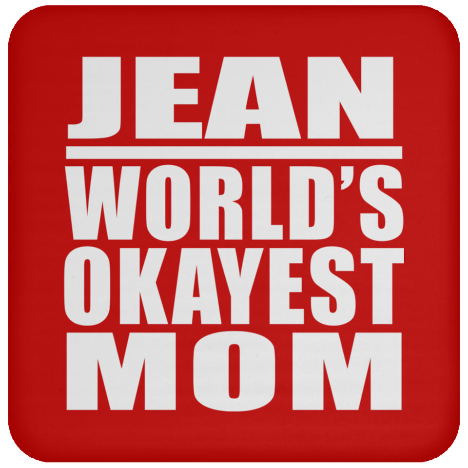 Jean World's Okayest Mom - Drink Coaster