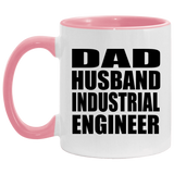 Dad Husband Industrial Engineer - 11oz Accent Mug Pink