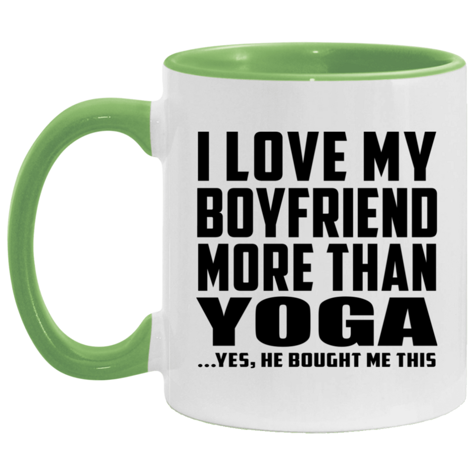 I Love My Boyfriend More Than Yoga - 11oz Accent Mug Green