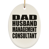 Dad Husband Management Consultant - Oval Ornament
