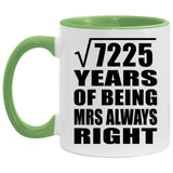 85th Anniversary Square Root of 7225 Years Mrs Always Right - 11oz Accent Mug Green