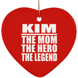 Kim The Mom The Hero The Legend - Heart Ornament