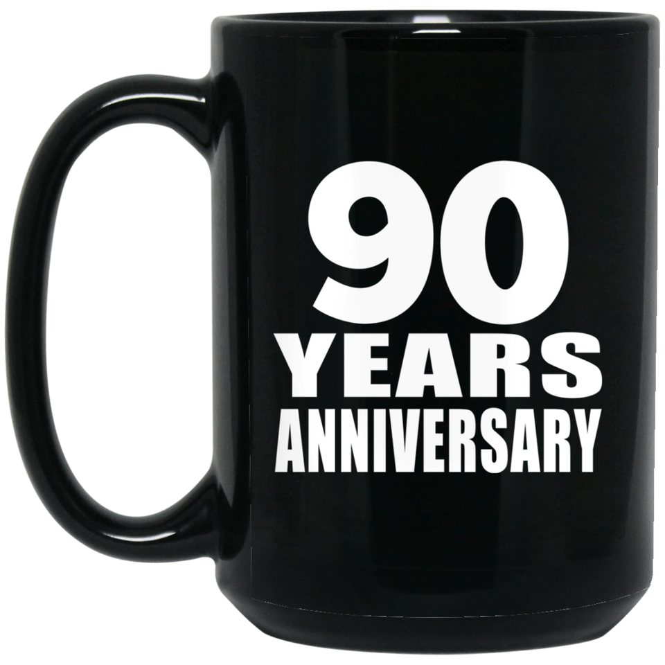 90th Anniversary 90 Years - 15 Oz Coffee Mug Black