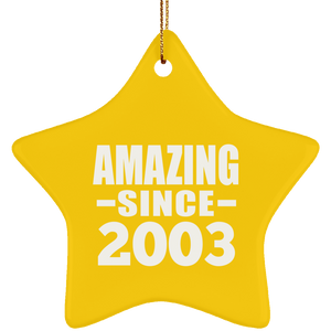 21st Birthday Amazing Since 2003 - Star Ornament