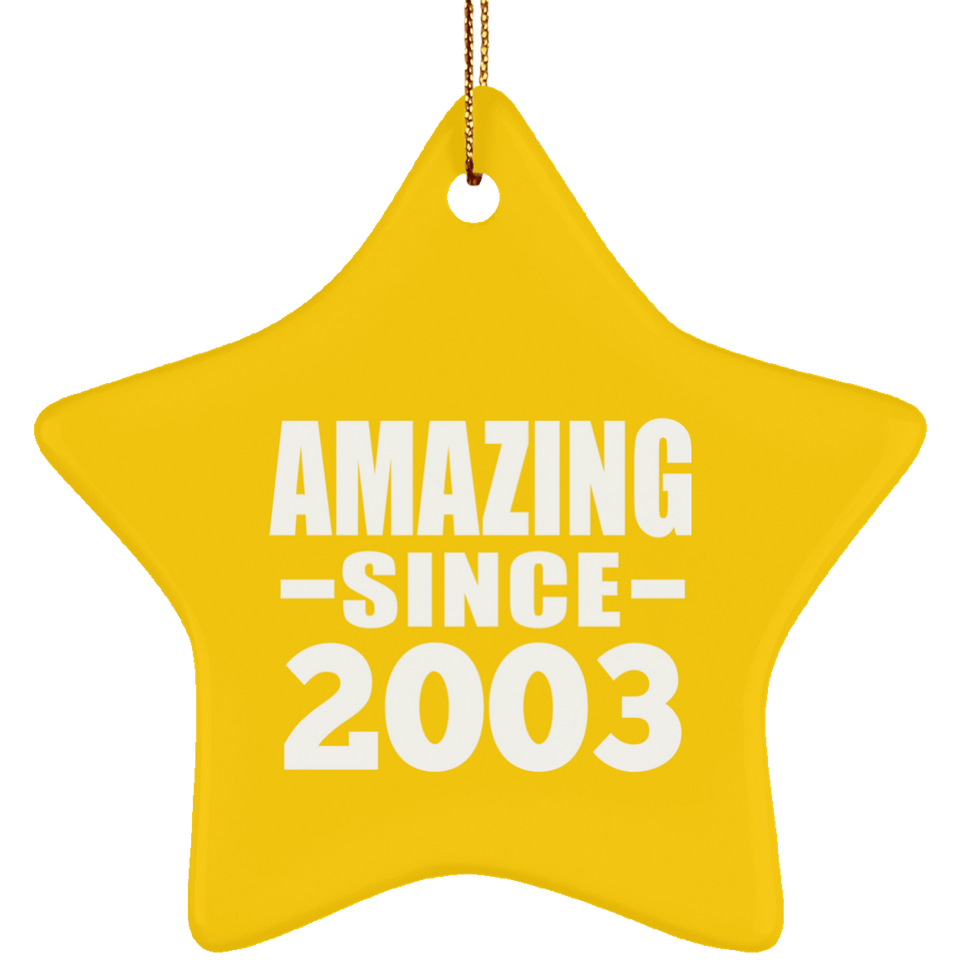21st Birthday Amazing Since 2003 - Star Ornament